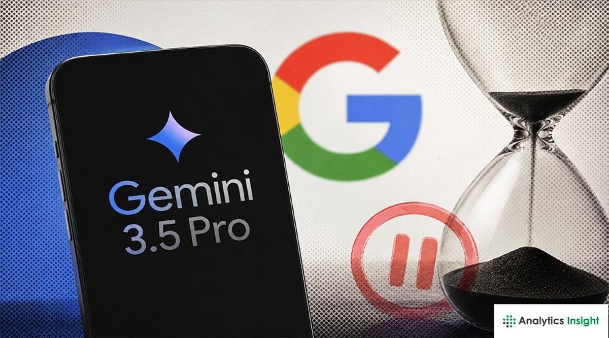 Google Delays Gemini 3.5 Pro Launch to July